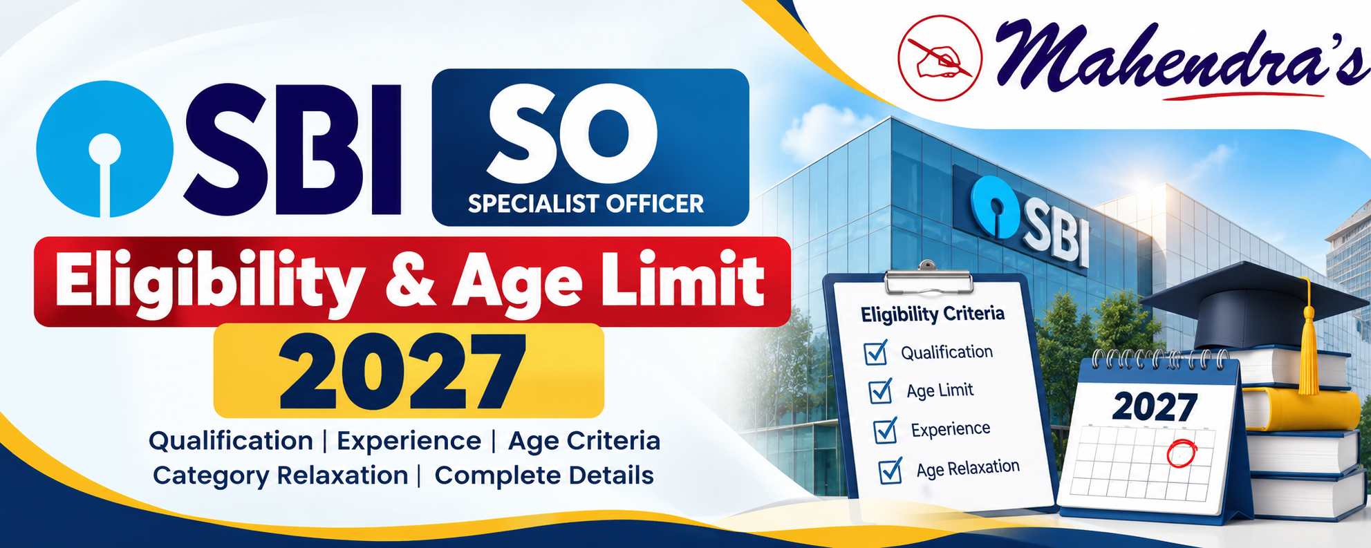 SBI SO Eligibility & Age Limit 2027: Qualification, Experience & Age Criteria